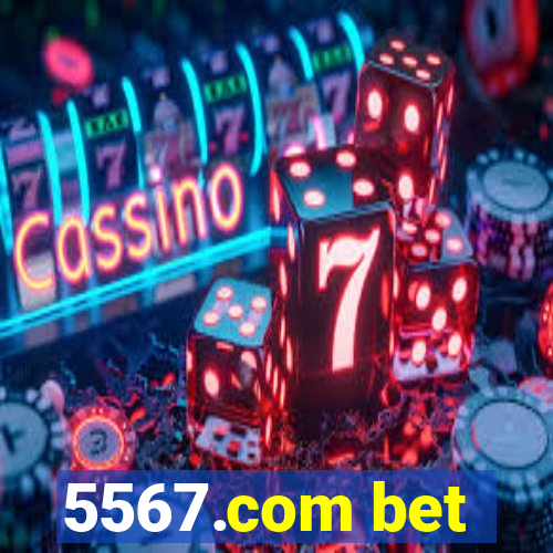 5567.com bet